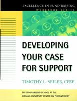 Developing Your Case for Support 0787952451 Book Cover
