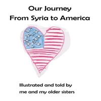 Our Journey from Syria to America 1543083757 Book Cover