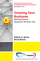 Growing Your Business: Making Human Resources Work for You 160649001X Book Cover