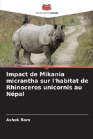 Impact de Mikania micrantha sur l'habitat de Rhinoceros unicornis au Népal 6204514962 Book Cover