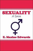 Sexuality: A Satire 1424175992 Book Cover