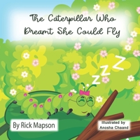 The Caterpillar Who Dreamt She Could Fly 1948630060 Book Cover