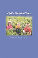 Life's Inspirations 1480978833 Book Cover