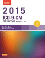 2015 ICD-9-CM for Hospitals, Volumes 1, 2 and 3 Standard Edition 0323352510 Book Cover