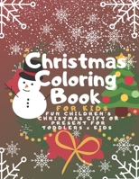 Christmas Coloring Book for Kids: Fun Children’s Christmas Gift or Present for Toddlers & Kids - 100 Beautiful Pages to Color with Santa Claus, ... - christmas coloring books for kids ages 4-8 1709990570 Book Cover