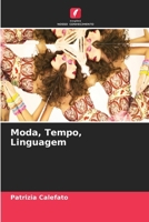 Moda, Tempo, Linguagem (Portuguese Edition) 6630030664 Book Cover