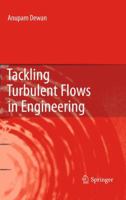 Tackling Turbulent Flows in Engineering 3642147666 Book Cover