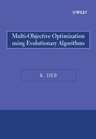 Multi-Objective Optimization Using Evolutionary Algorithms 0470743611 Book Cover