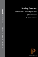 Binding Promises: The Late 20th-Century Reformation of Contract Law 0691044155 Book Cover