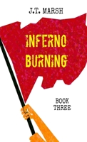 Inferno Burning: Book Three (Digest Paperback) (Revolution Now!) 1989559174 Book Cover