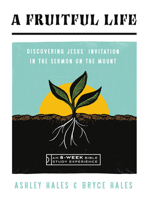 A Fruitful Life: Discovering Jesus' Invitation in the Sermon on the Mount--An 8-Week Bible Study (IVP Bible Study Experience) 1514007185 Book Cover