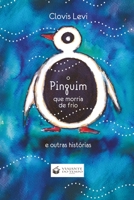 O Pinguim Que Morria de Frio 8563382217 Book Cover