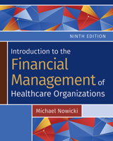 Introduction to the Financial Management of Healthcare Organizations, Ninth Edition 1640554173 Book Cover