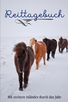 Reittagebuch: Das Reit- und Trainingsbuch zum Ausfüllen für über 200 Reiteinheiten | Mit meinem Isländer durch das Jahr | Jahreskalender für wichtige ... | Geschenkidee Islandpferd (German Edition) 167019518X Book Cover