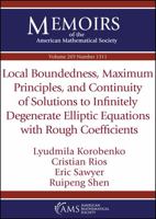 Local Boundedness, Maximum Principles, and Continuity of Solutions to Infinitely Degenerate Elliptic Equations With Rough Coefficients (Memoirs of the American Mathematical Society) 1470444011 Book Cover