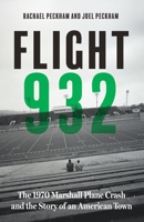Flight 932: The 1970 Marshall Plane Crash and the Story of an American Town 1985904934 Book Cover
