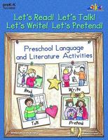 Let's Read! Let's Talk! Let's Write! Let's Pretend!: Preschool Language and Literature Activities 1573105325 Book Cover