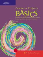 Computer Projects BASICS (Basics (Thompson Learning)) 0619059877 Book Cover