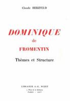 Dominique de Fromentin: Themes Et Structure 2707804258 Book Cover