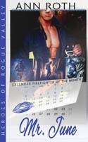 Mr. June (Heroes of Rogue Valley - Calendar Guys) 1648396437 Book Cover