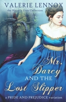 Mr. Darcy and the Lost Slipper: a Pride and Prejudice variation B0851LLWL1 Book Cover
