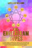 The enneagram types: A modern guide to self-discovery, improve your social skills and emotional intelligence, recognize every kind of personality with empath for overcoming social anxiety!! 1073726487 Book Cover