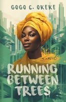 Running Between Trees 1647047501 Book Cover
