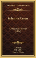 Industrial Unrest: A Practical Solution 0548805172 Book Cover