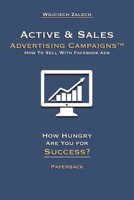 Active & Sales Advertising Campaigns™ How To Sell With Facebook Ads 8366456129 Book Cover