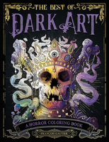 The Best of Dark Art: A Horror Coloring Book B0FCRWWTY4 Book Cover