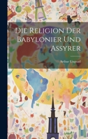 Die Religion Der Babylonier Und Assyrer 1021741868 Book Cover