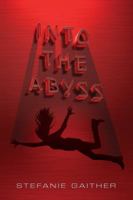 Into the Abyss 1481449958 Book Cover