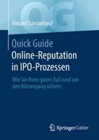 Quick Guide Online-Reputation in Ipo-Prozessen: Wie Sie Ihren Guten Ruf Rund Um Den B�rsengang Sichern 3658374160 Book Cover