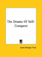 The Drama Of Self-Conquest 1425302521 Book Cover