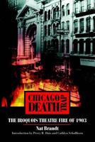 Chicago Death Trap: The Iroquois Theatre Fire of 1903 0809324903 Book Cover