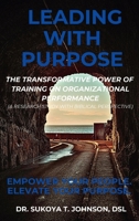 Leading with Purpose: The Transformative Power of Training on Organizational Performance B0FJ9LC2G9 Book Cover