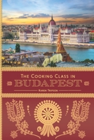 The Cooking Class in Budapest B08P1H45ZL Book Cover