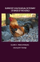 Burridge's Multilingual Dictionary of Birds of the World: Volume XI French (Francais) 1847186440 Book Cover