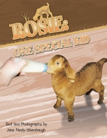 Rosie: One Special Kid 1453523952 Book Cover