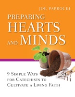 Preparing Hearts and Minds: 9 Simple Ways for Catechists to Cultivate a Living Faith 0829450033 Book Cover