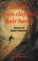 And the Trees Clapped Their Hands 085398378X Book Cover