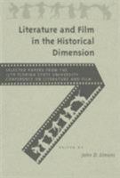 Literature and Film in the Historical Dimension: Selected Papers from the 15th Florida State University Conference on Literature and Film 0813012856 Book Cover