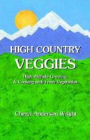 High Country Veggies 1932636153 Book Cover