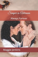 Semper in Aeternum: Always Forever B09R34XKTY Book Cover