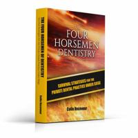 The Four Horsemen of Dentistry 0692892788 Book Cover