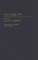 Van Gogh 100: (Contributions to the Study of Art and Architecture) 0313294917 Book Cover