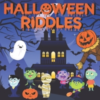 Halloween Riddles: Short Guessing Game With Funny Characters For Kids Ages 2-8 | From A-Z B08KJNS74Y Book Cover