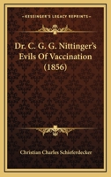 Dr. C. G. G. Nittinger's Evils of vaccination 1166019209 Book Cover