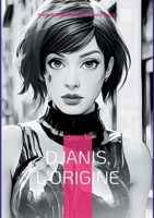 Djanis, l'origine (French Edition) 2322570966 Book Cover