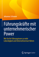 Führungskräfte mit unternehmerischer Power: Wie Sie Ihr Führungsteam zu mehr Lebendigkeit und Unternehmertum führen 3658386223 Book Cover